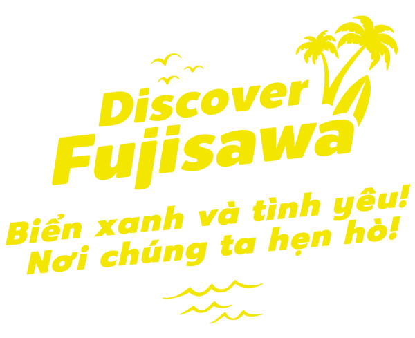 Discover FUJISAWA Biển xanh và tình yêu! Nơi chúng ta hẹn hò!