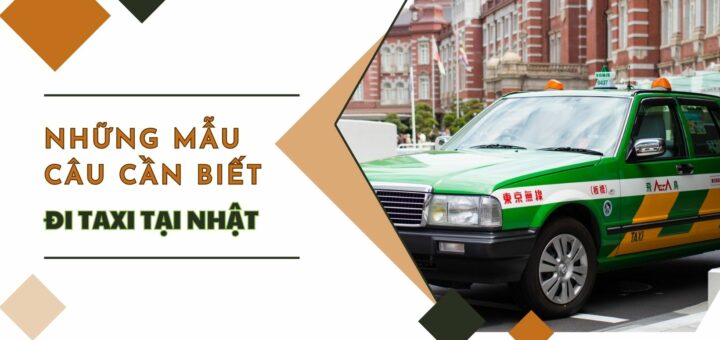 Những mẫu câu cần biết khi bắt taxi ở Nhật dành cho người tiếng Nhật kém