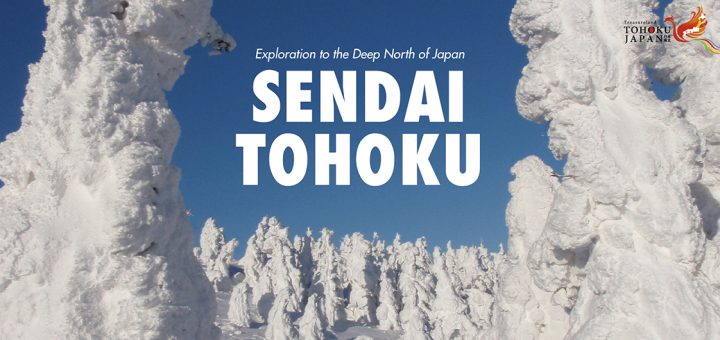 Sendai Tohoku Explorer to the Deep North of Japan